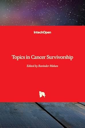 topics in cancer survivorship 1st edition ravinder mohan 9533078944, 978-9533078946
