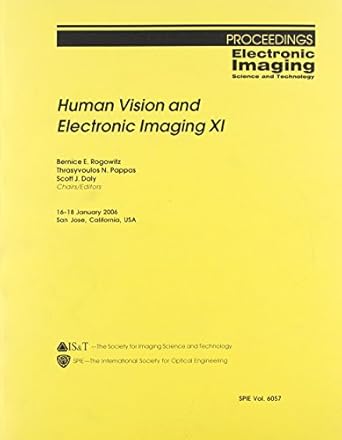human vision and electronic imaging xi 1st edition society of photo optical instrumentation 0819460974,