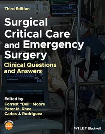 surgical critical care and emergency surgery clinical questions and answers 1st edition forrest dell moore