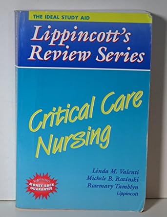 critical care nursing 1st edition rosemary tamblyn ,linda m valenti ,michele b rozinski 0397554559,