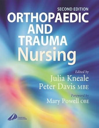 orthopaedic and trauma nursing 1st edition julia kneale bsc rn rnt wnb219 0443061823, 978-0443061820