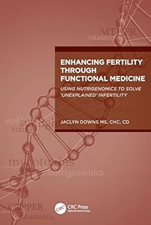 enhancing fertility through functional medicine 1st edition jaclyn downs 1032376775, 978-1032376776