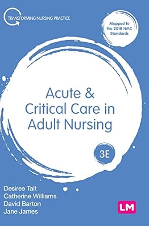 acute and critical care in adult nursing 1st edition desiree tait ,catherine norris ,david barton ,jane james
