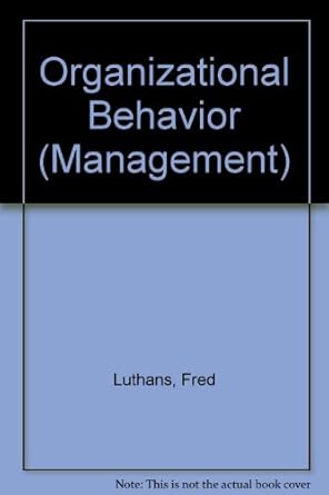 organizational behavior a modern behavioral approach to management 1st edition fred luthans 0070391181,