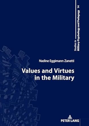 values and virtues in the military 1st edition eggimann zanetti 3631803958, 978-3631803950