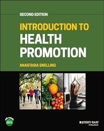 introduction to health promotion 1st edition anastasia m snelling 1394155964, 978-1394155965