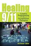 healing 9/11 creative programming by occupational therapists 1st edition pat precin 0789023628, 978-0789023629