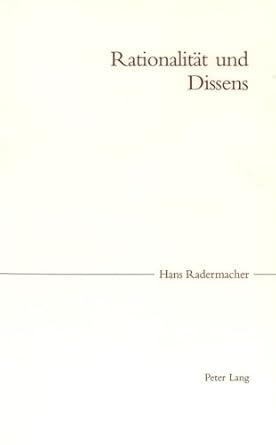 rationalitat und dissens 1st edition hans radermacher 303910232x, 978-3039102327