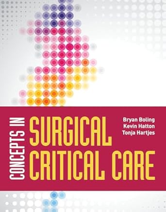 concepts in surgical critical care 1st edition bryan boling ,kevin hatton ,tonja hartjes 1284175073,