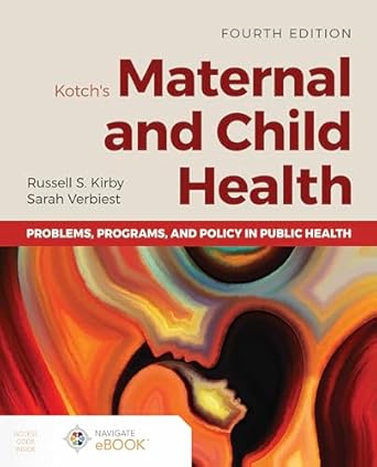 kotchs maternal and child health problems programs and policy in public health 1st edition russell s kirby