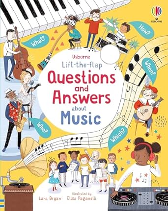 lift the flap questions and answers about music 1st edition lara bryan ,elisa paganelli 1805318616,