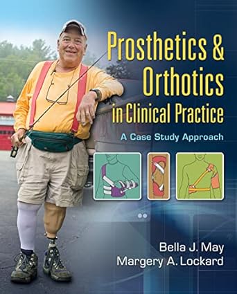 prosthetics and orthotics in clinical practice a case study approach 1st edition bella j may edd pt ceeaa
