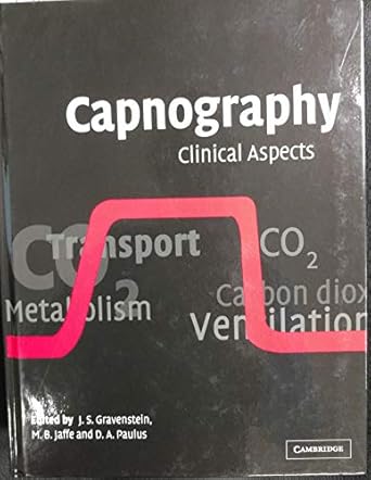 capnography clinical aspects 1st edition j s gravenstein ,michael b jaffe ,david a paulus 0521540348,