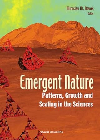 emergent nature patterns growth and scaling in the sciences 1st edition miroslav m novak 9810249101,