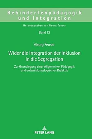 wider die integration der inklusion in die segregation 1st edition feuser 3631742916, 978-3631742914