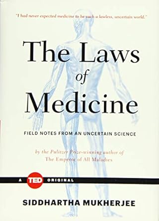 the laws of medicine field notes from an uncertain science 1st edition siddhartha mukherjee 1476784841,