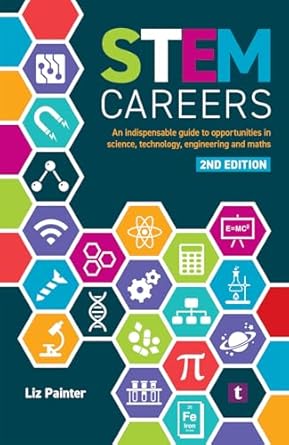 stem careers an indispensable guide to opportunities in science technology engineering and maths 1st edition