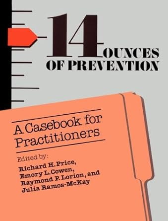 fourteen ounces of prevention a casebook for practitioners 1st edition richard h price ,emory l cowen
