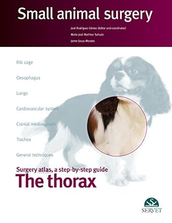the thorax small animal surgery 1st edition jose rodriguez gomez ,karin de lange 8492569999, 978-8492569991