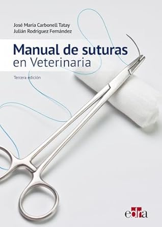 manual de suturas en veterinaria 3 ed 1st edition jose maria carbonell tatay ,julian rodriguez fernandez