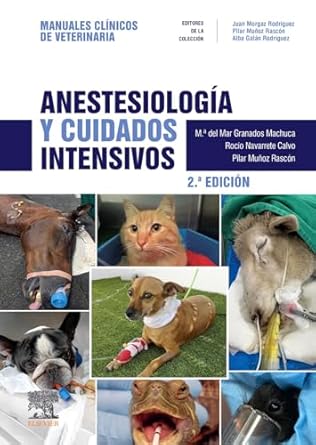 anestesiologia y cuidados intensivos manuales clinicos de veterinaria 1st edition maria del mar granados