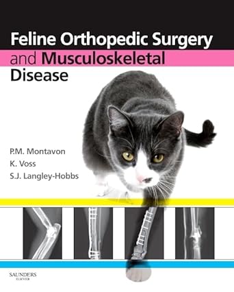 feline orthopedic surgery and musculoskeletal disease 1st edition p m montavon prof dr med vet ,katja voss dr