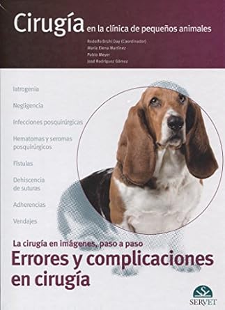 cirugia en la clinica de pequenos animales errores y complicaciones en cirugia 1st edition rodolfo bruhl day