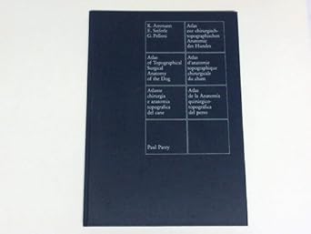 atlas of topographical surgical anatomy of the dog 1st edition amman 3489600169, 978-3489600169