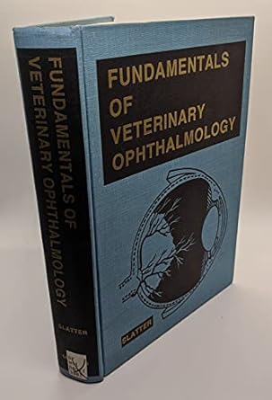fundamentals of veterinary ophthalmology 1st edition douglas h slatter 0721683576, 978-0721683577