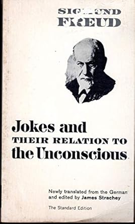 jokes and their relation to the unconscious 1st edition sigmund freud ,james strachey ,peter gay 0393001458,