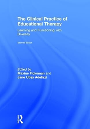 the clinical practice of educational therapy learning and functioning with diversity 1st edition maxine