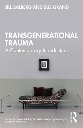 transgenerational trauma 1st edition jill salberg ,sue grand 0367541424, 978-0367541422