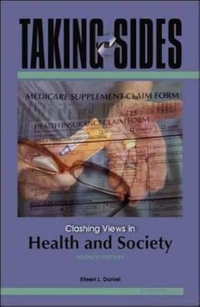 taking sides clashing views in health and society 1st edition eileen l daniel 0073545619, 978-0073545615