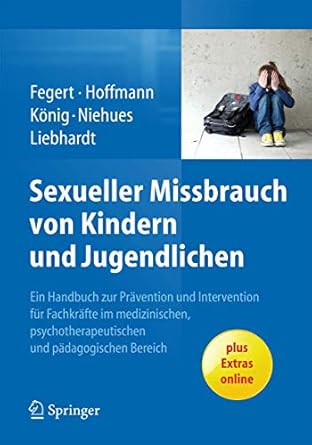 sexueller missbrauch von kindern und jugendlichen ein handbuch zur pravention und intervention fur fachkrafte