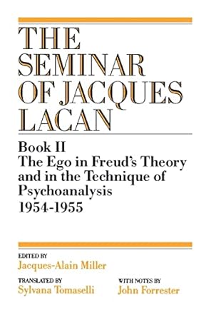 the ego in freuds theory and in the technique of psychoanalysis 1954 1955 1st edition jacques lacan ,jacques