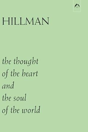 the thought of the heart and the soul of the world 1st edition james hillman 0882149539, 978-0882149530