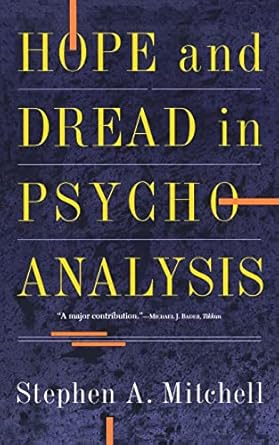hope and dread in pychoanalysis 1st edition stephen a mitchell 0465030629, 978-0465030620