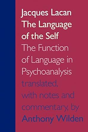 the language of the self the function of language in psychoanalysis 1st edition prof jacques lacan