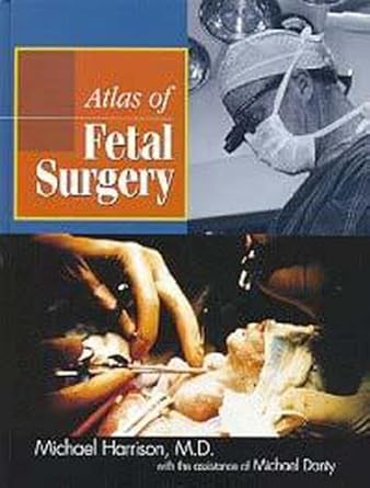 atlas of fetal surgery 1st edition michael harrison ,michael danty 0412991314, 978-0412991318