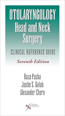 otolaryngology head and neck surgery clinical reference guide 1st edition raza pasha ,justin s golub
