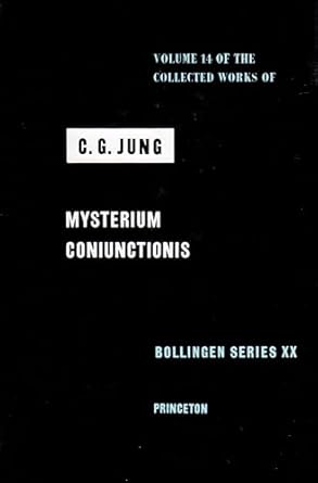 the collected works of c g jung vol 14 mysterium coniunctionis an inquiry into the separation and synthesis