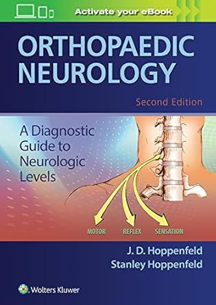 orthopaedic neurology 1st edition dr j d hoppenfeld md ,stanley hoppenfeld md 1496323033, 978-1496323033