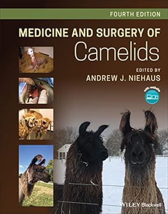 medicine and surgery of camelids 1st edition andrew j niehaus 1119583241, 978-1119583240