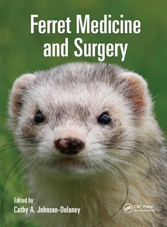 ferret medicine and surgery 1st edition cathy johnson delaney 0367112450, 978-0367112455
