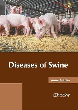diseases of swine 1st edition anne martin 1647404096, 978-1647404093