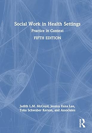 social work in health settings practice in context 1st edition judith l m mccoyd ,jessica euna lee ,toba