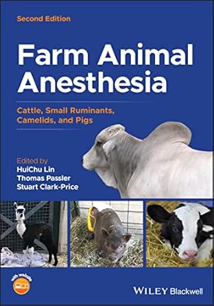 farm animal anesthesia cattle small ruminants camelids and pigs 1st edition huichu lin ,thomas passler