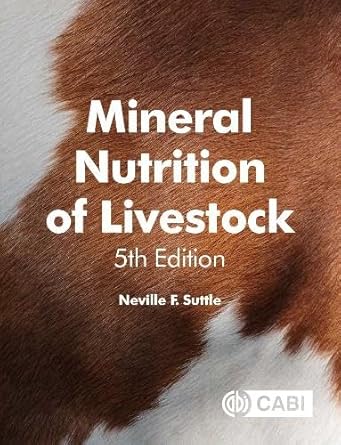 mineral nutrition of livestock 1st edition neville suttle 1789240921, 978-1789240924