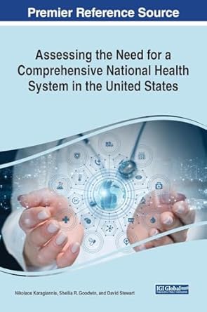 assessing the need for a comprehensive national health system in the united states 1st edition nikolaos