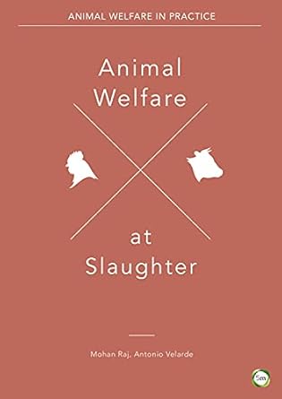animal welfare at slaughter 1st edition antonio velarde ,mohan raj ,temple grandin 1910455695, 978-1910455692